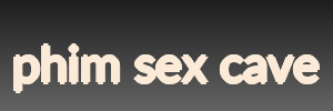 phim sex cave